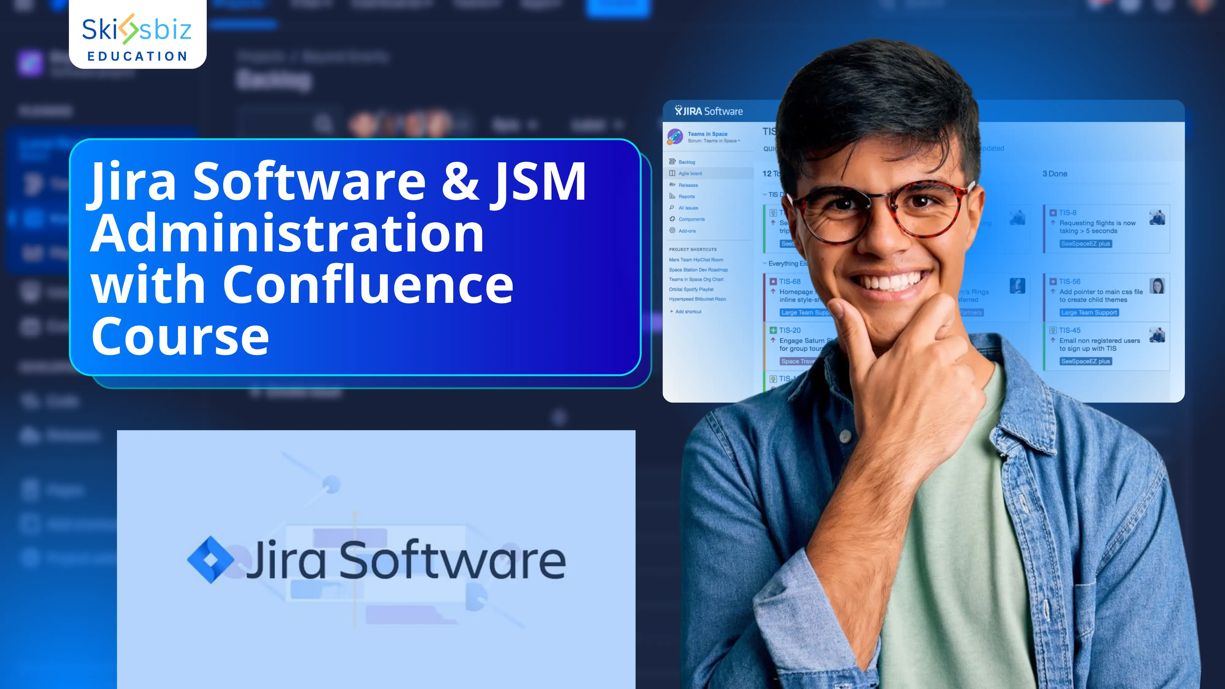 Jira Software & JSM Administration with Confluence Course