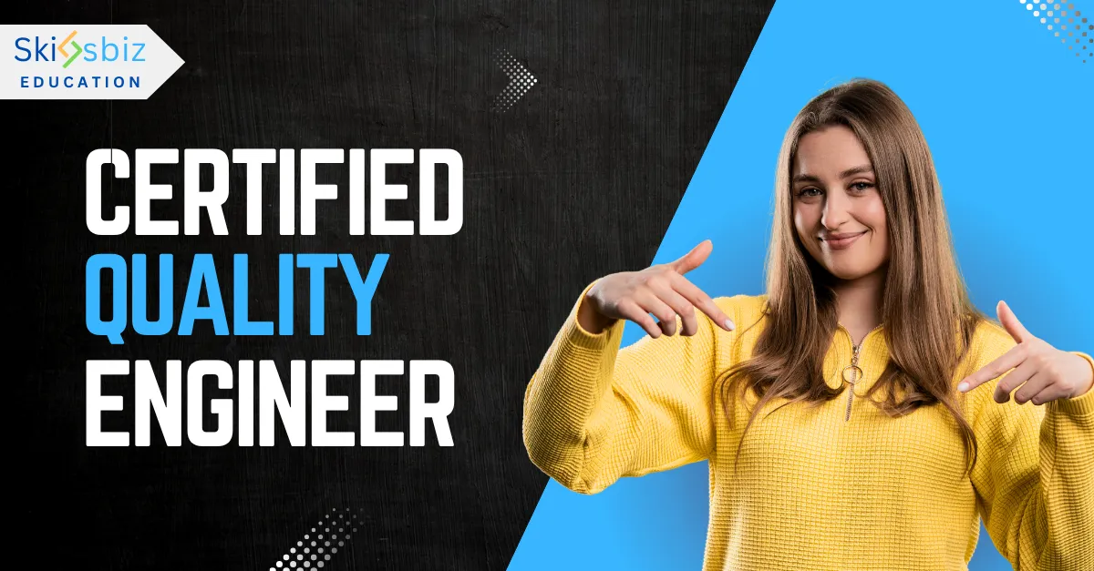Certified Quality Engineer (CQE) Certification Program