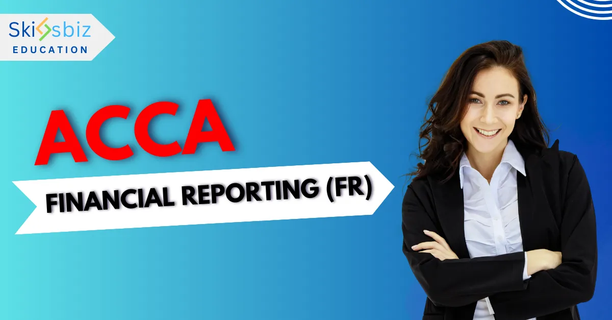 ACCA– Financial Reporting (FR)